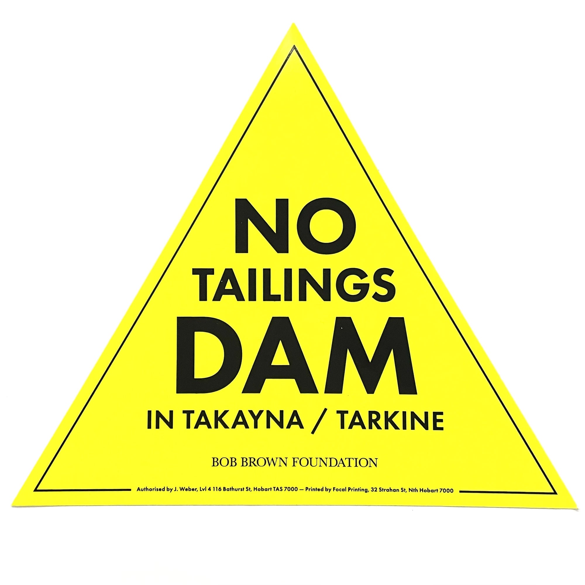 Bob Brown Foundation - Sticker - No Tailings Dam in takayna / Tarkine