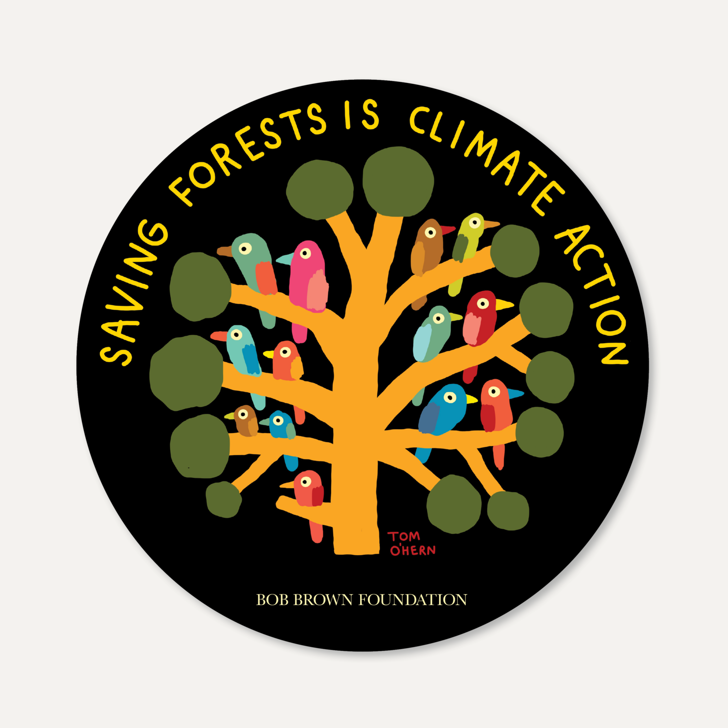 Bob Brown Foundation - Sticker - Saving Forests is Climate Action by Tom O'Hern - Large