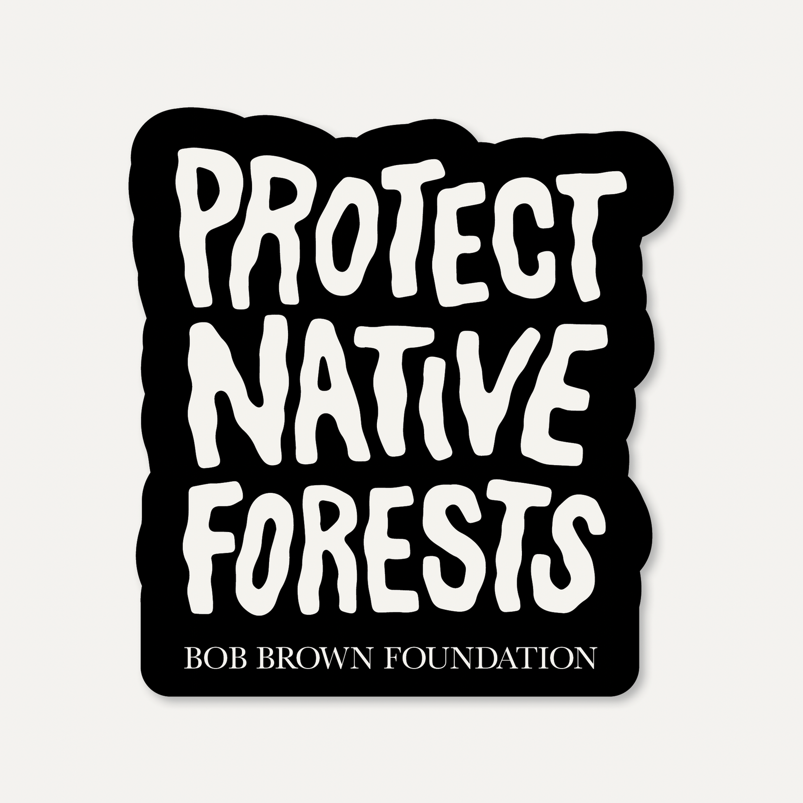 Bob Brown Foundation - Sticker - Protect Native Forests - Minna Leunig