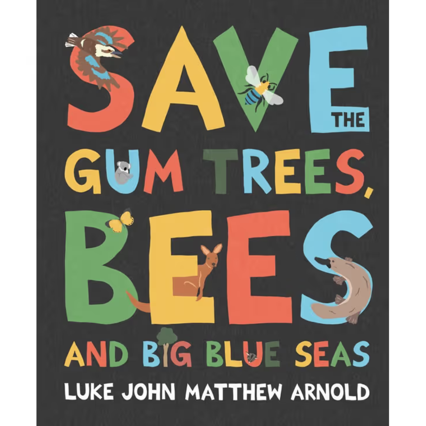 Save the Gum Trees, Bees and Big Blue Seas