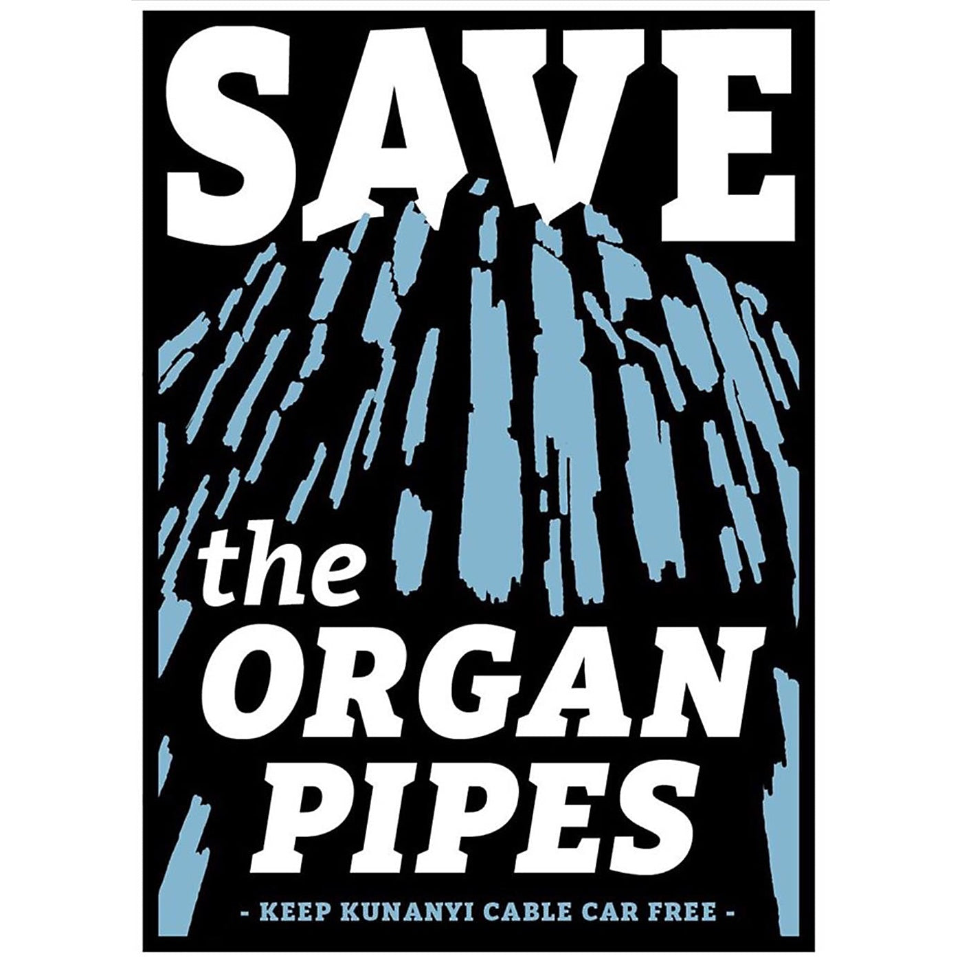 Keep Tassie Wild - Sticker - Save the Organ Pipes