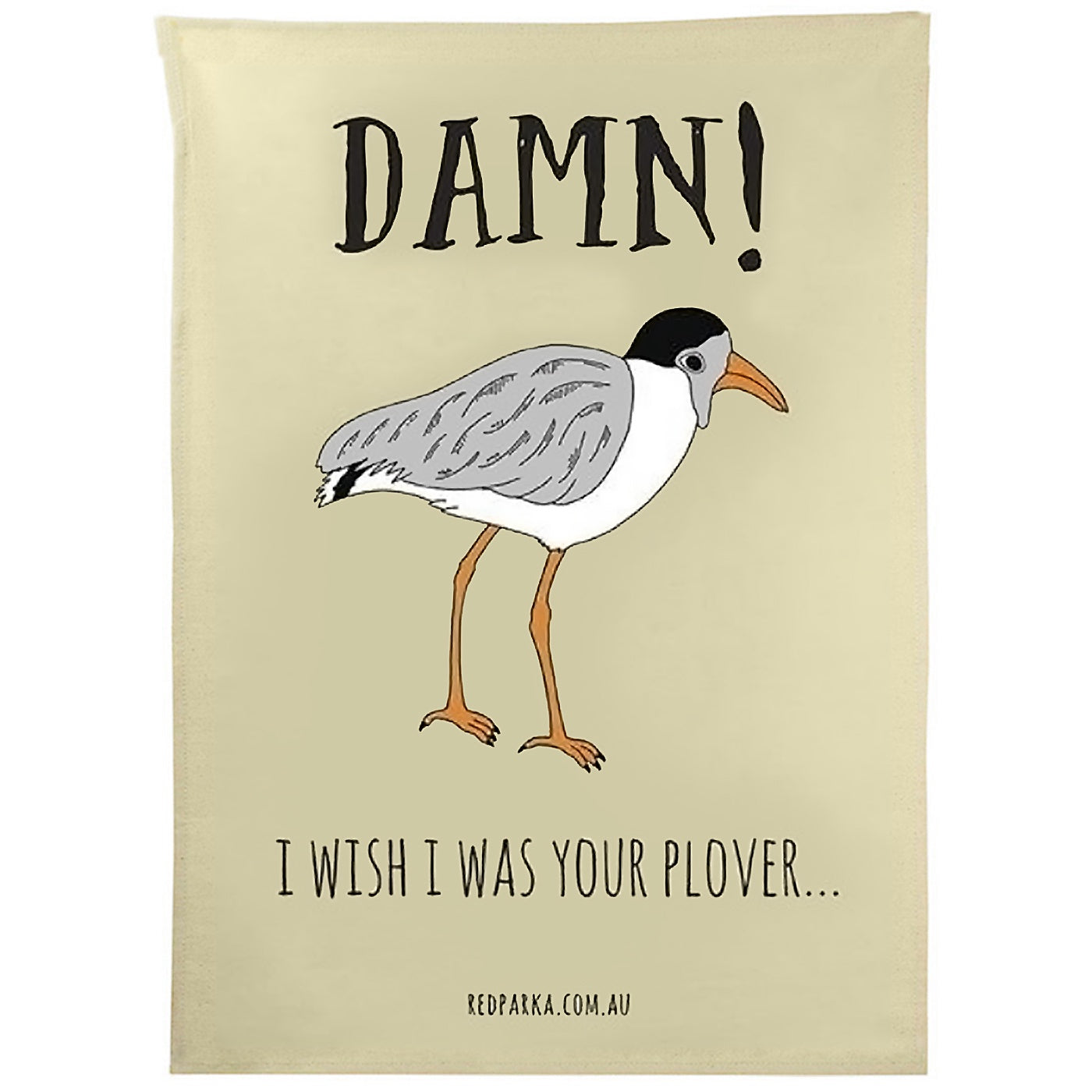 Red Parka - Tea Towel - Damn I Wish You Were My Plover