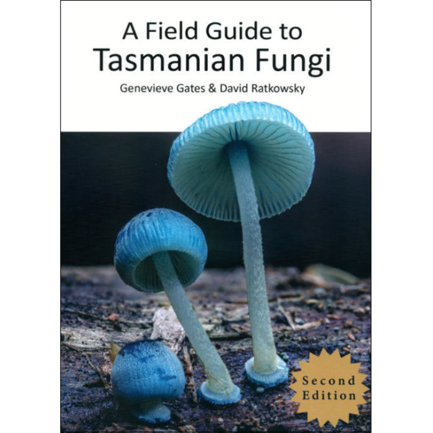A Field Guide to Tasmanian Fungi