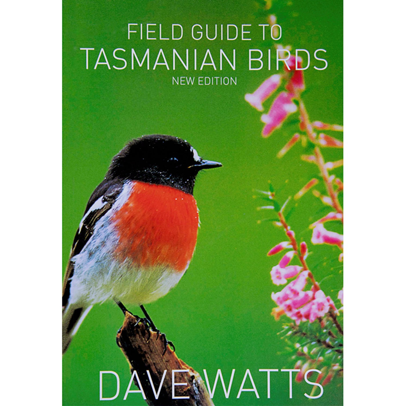 Field Guide To Tasmanian Birds - Updated Edition