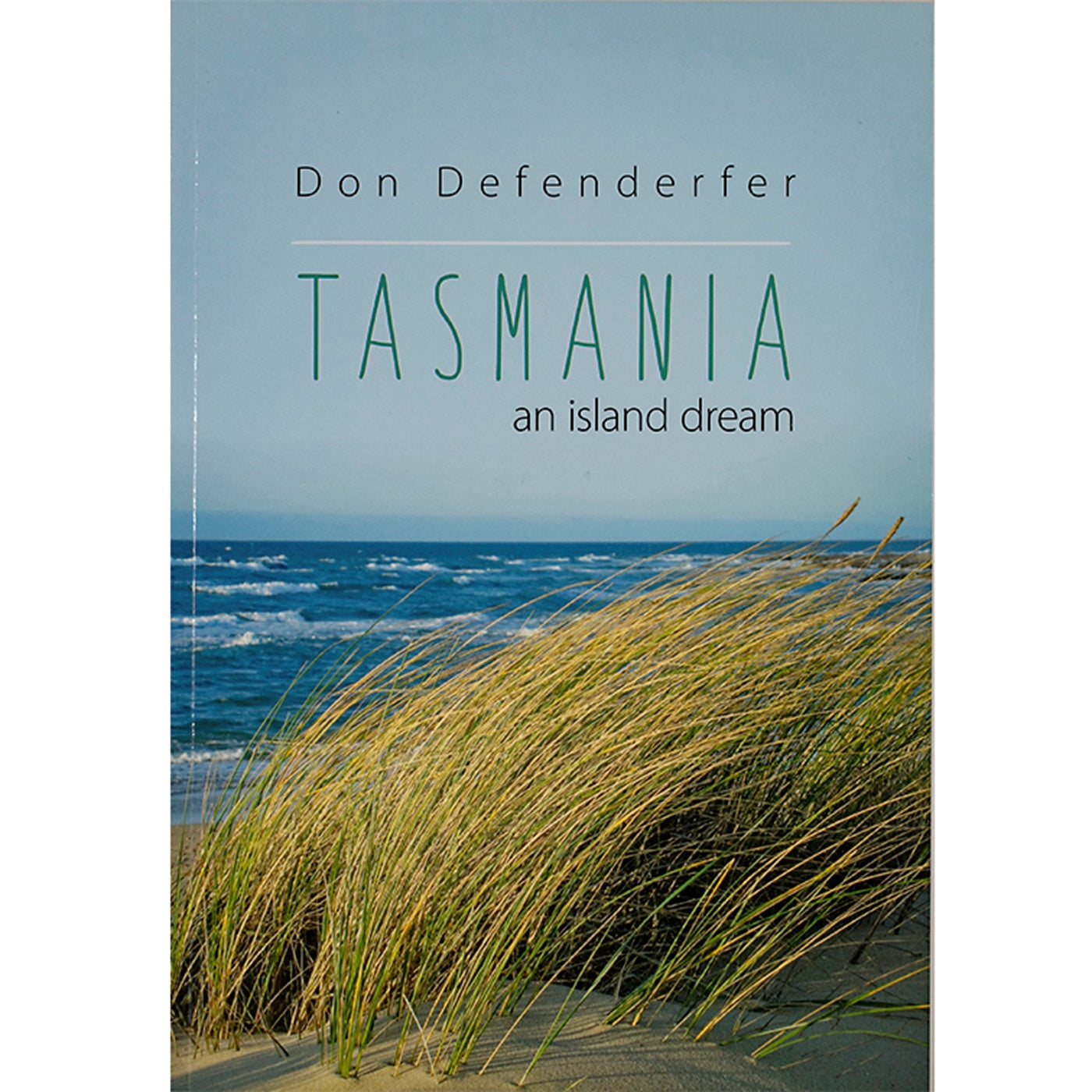 Tasmania an Island Dream